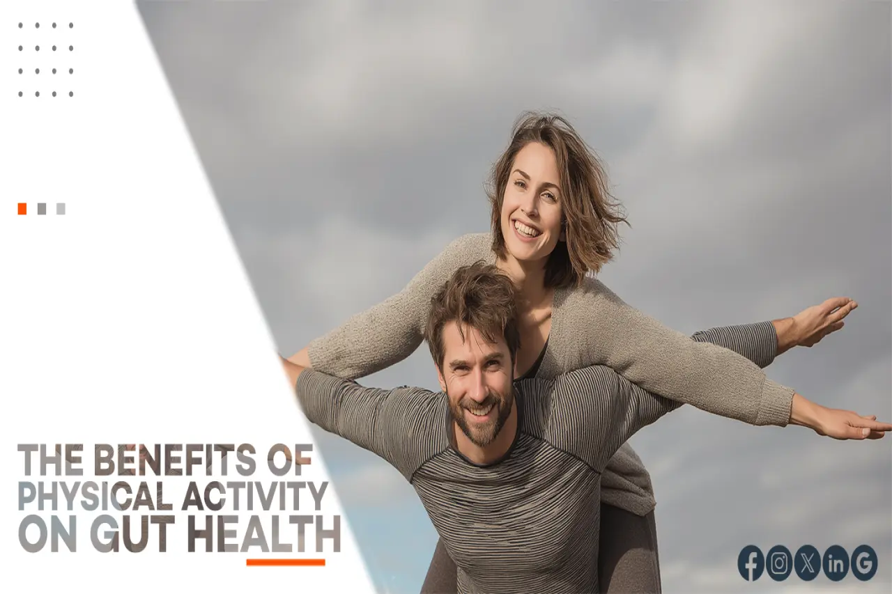 THE BENEFITS OF PHYSICAL ACTIVITY ON GUT HEALTH