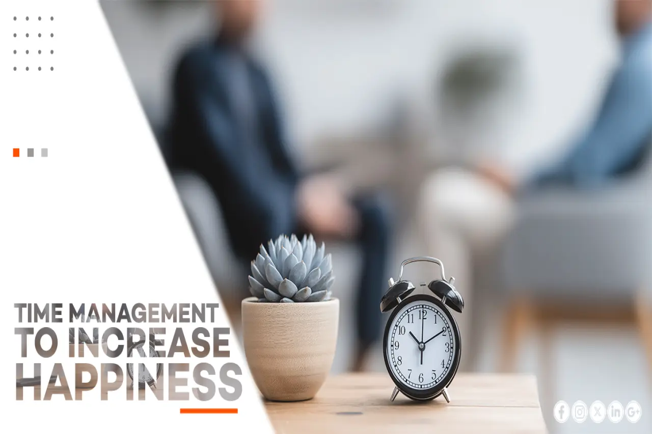 TIME MANAGEMENT TO INCREASE HAPPINESS