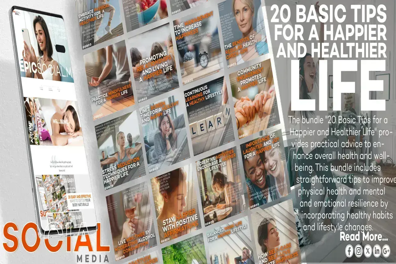 20 BASIC TIPS FOR A HAPPIER AND HEALTHIER LIFE